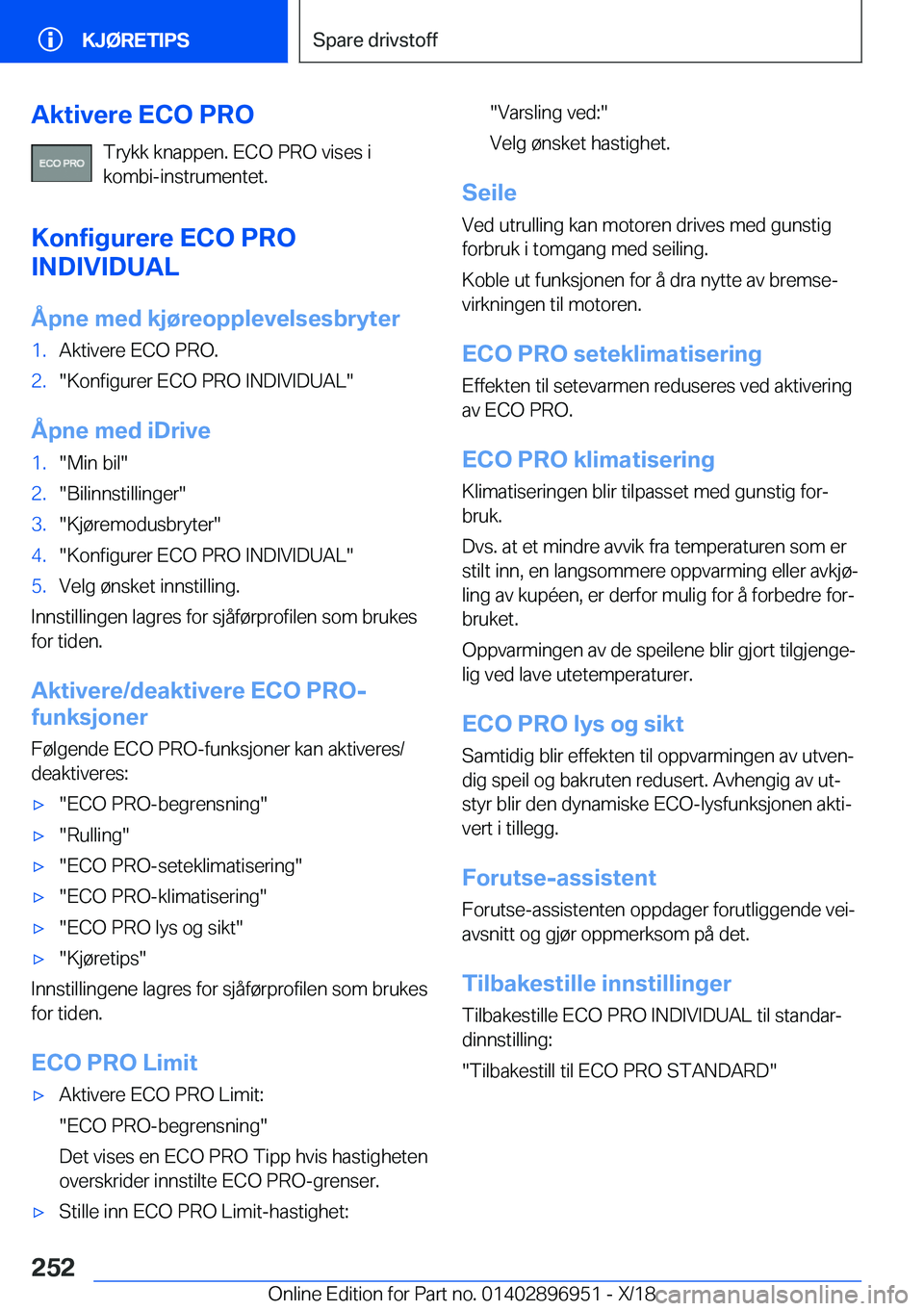 BMW 3 SERIES 2019  InstruksjonsbØker (in Norwegian) �A�k�t�i�v�e�r�e��E�C�O��P�R�O�T�r�y�k�k��k�n�a�p�p�e�n�.��E�C�O��P�R�O��v�i�s�e�s��i
�k�o�m�b�i�-�i�n�s�t�r�u�m�e�n�t�e�t�.
�K�o�n�f�i�g�u�r�e�r�e��E�C�O��P�R�O
�I�N�D�I�V�I�D�U�A�L
�