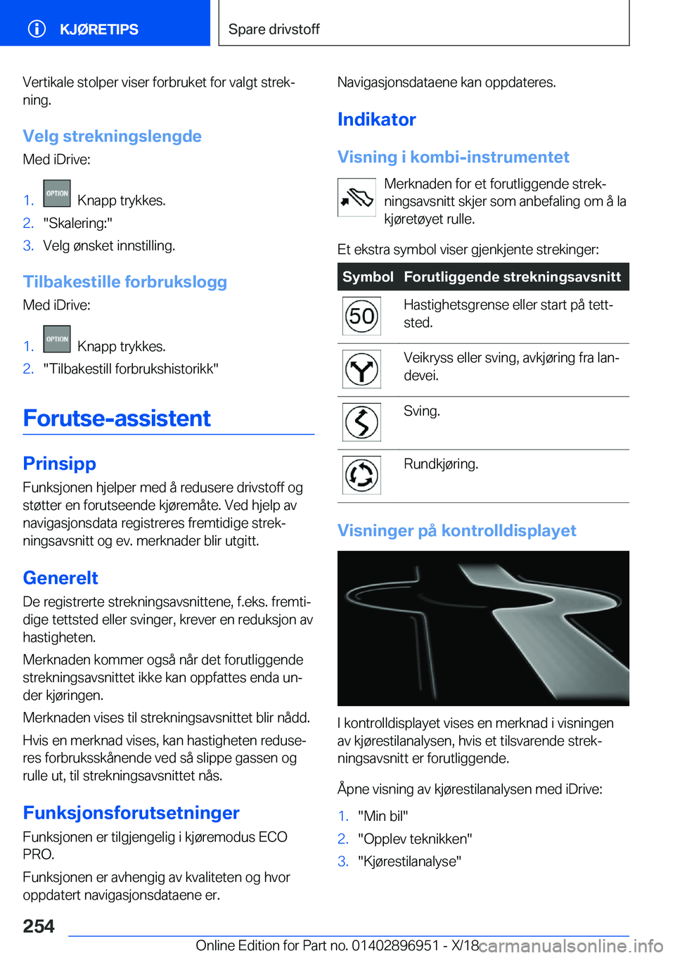 BMW 3 SERIES 2019  InstruksjonsbØker (in Norwegian) �V�e�r�t�i�k�a�l�e��s�t�o�l�p�e�r��v�i�s�e�r��f�o�r�b�r�u�k�e�t��f�o�r��v�a�l�g�t��s�t�r�e�kj�n�i�n�g�.
�V�e�l�g��s�t�r�e�k�n�i�n�g�s�l�e�n�g�d�e �M�e�d��i�D�r�i�v�e�:�1�.���K�n�a�p�p��t�r