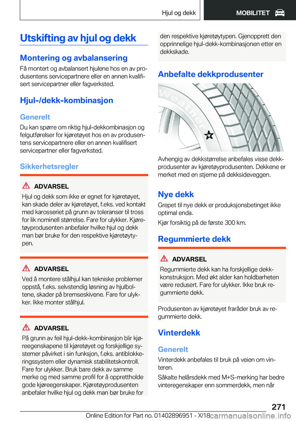 BMW 3 SERIES 2019  InstruksjonsbØker (in Norwegian) �U�t�s�k�i�f�t�i�n�g��a�v��h�j�u�l��o�g��d�e�k�k
�M�o�n�t�e�r�i�n�g��o�g��a�v�b�a�l�a�n�s�e�r�i�n�g�F�å��m�o�n�t�e�r�t��o�g��a�v�b�a�l�a�n�s�e�r�t��h�j�u�l�e�n�e��h�o�s��e�n��a�v��p�r�o