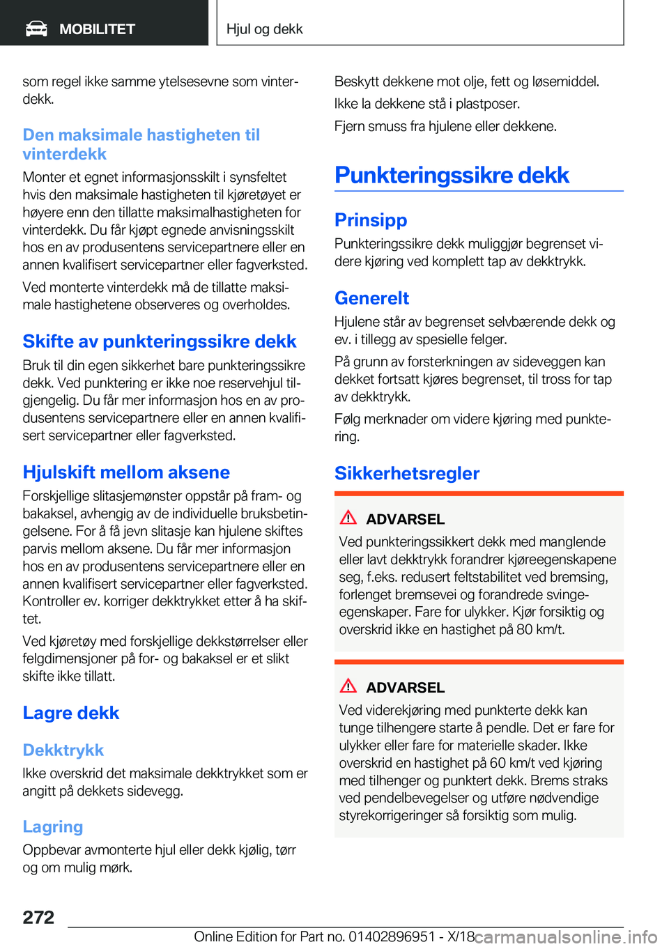 BMW 3 SERIES 2019  InstruksjonsbØker (in Norwegian) �s�o�m��r�e�g�e�l��i�k�k�e��s�a�m�m�e��y�t�e�l�s�e�s�e�v�n�e��s�o�m��v�i�n�t�e�rj�d�e�k�k�.
�D�e�n��m�a�k�s�i�m�a�l�e��h�a�s�t�i�g�h�e�t�e�n��t�i�l
�v�i�n�t�e�r�d�e�k�k
�M�o�n�t�e�r��e�t��