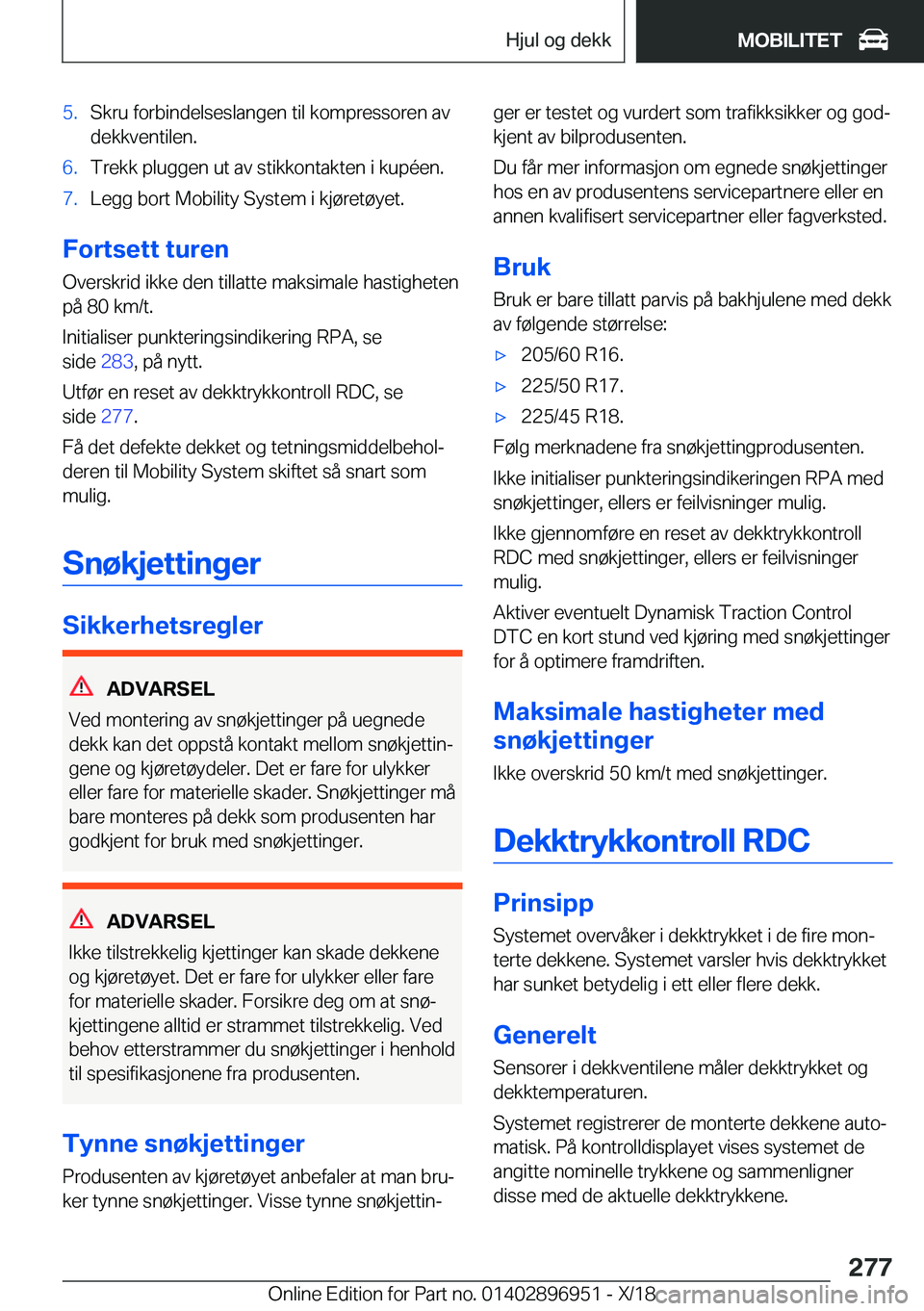BMW 3 SERIES 2019  InstruksjonsbØker (in Norwegian) �5�.�S�k�r�u��f�o�r�b�i�n�d�e�l�s�e�s�l�a�n�g�e�n��t�i�l��k�o�m�p�r�e�s�s�o�r�e�n��a�v
�d�e�k�k�v�e�n�t�i�l�e�n�.�6�.�T�r�e�k�k��p�l�u�g�g�e�n��u�t��a�v��s�t�i�k�k�o�n�t�a�k�t�e�n��i��k�u�p�