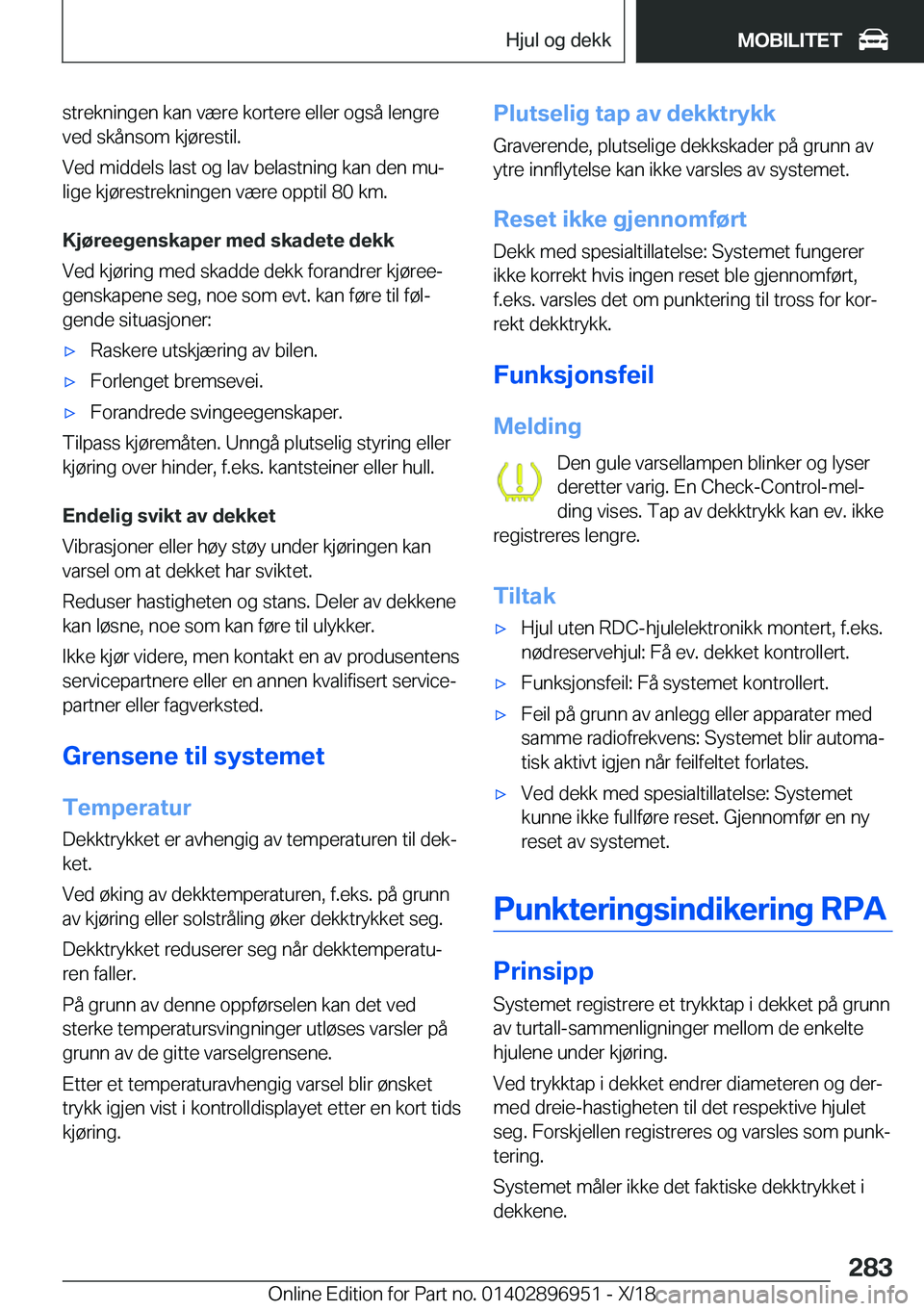 BMW 3 SERIES 2019  InstruksjonsbØker (in Norwegian) �s�t�r�e�k�n�i�n�g�e�n��k�a�n��v�æ�r�e��k�o�r�t�e�r�e��e�l�l�e�r��o�g�s�å��l�e�n�g�r�e�v�e�d��s�k�å�n�s�o�m��k�j�