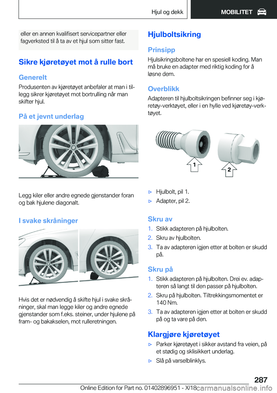 BMW 3 SERIES 2019  InstruksjonsbØker (in Norwegian) �e�l�l�e�r��e�n��a�n�n�e�n��k�v�a�l�i�f�i�s�e�r�t��s�e�r�v�i�c�e�p�a�r�t�n�e�r��e�l�l�e�r�f�a�g�v�e�r�k�s�t�e�d��t�i�l��å��t�a��a�v��e�t��h�j�u�l��s�o�m��s�i�t�t�e�r��f�a�s�t�.
�S�i�k�r