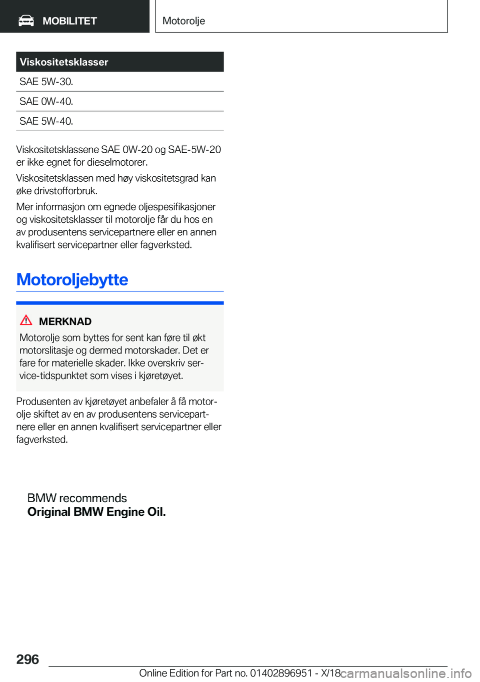 BMW 3 SERIES 2019  InstruksjonsbØker (in Norwegian) �V�i�s�k�o�s�i�t�e�t�s�k�l�a�s�s�e�r�S�A�E��5�W�-�3�0�.�S�A�E��0�W�-�4�0�.�S�A�E��5�W�-�4�0�.
�V�i�s�k�o�s�i�t�e�t�s�k�l�a�s�s�e�n�e��S�A�E��0�W�-�2�0��o�g��S�A�E�-�5�W�-�2�0
�e�r��i�k�k�e��e