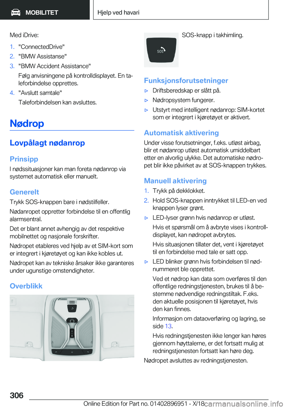 BMW 3 SERIES 2019  InstruksjonsbØker (in Norwegian) �M�e�d��i�D�r�i�v�e�:�1�.��C�o�n�n�e�c�t�e�d�D�r�i�v�e��2�.��B�M�W��A�s�s�i�s�t�a�n�s�e��3�.��B�M�W��A�c�c�i�d�e�n�t��A�s�s�i�s�t�a�n�c�e�
�F�