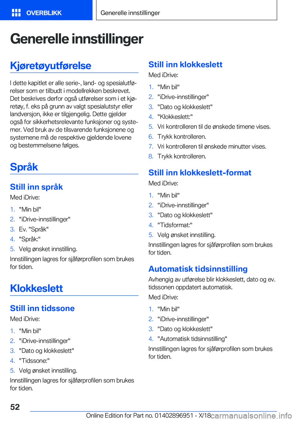 BMW 3 SERIES 2019  InstruksjonsbØker (in Norwegian) �G�e�n�e�r�e�l�l�e��i�n�n�s�t�i�l�l�i�n�g�e�r�K�j�