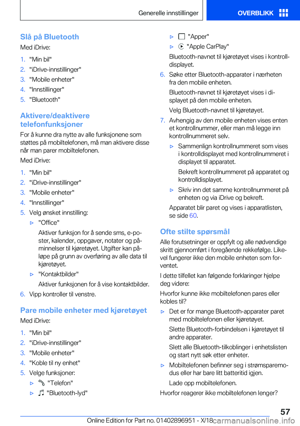 BMW 3 SERIES 2019  InstruksjonsbØker (in Norwegian) �S�l�å��p�å��B�l�u�e�t�o�o�t�h�M�e�d��i�D�r�i�v�e�:�1�.��M�i�n��b�i�l��2�.��i�D�r�i�v�e�-�i�n�n�s�t�i�l�l�i�n�g�e�r��3�.��M�o�b�i�l�e��e�n�h�e�t�e�r��4�.��I�n�n�s�t�i�l�l�i�n�g�e�r��5�.