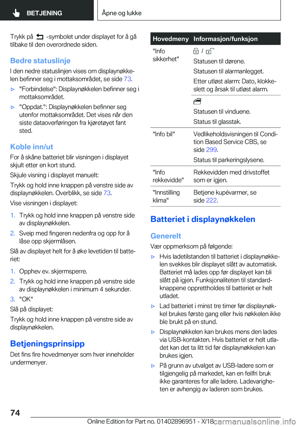 BMW 3 SERIES 2019  InstruksjonsbØker (in Norwegian) �T�r�y�k�k��p�å�����-�s�y�m�b�o�l�e�t��u�n�d�e�r��d�i�s�p�l�a�y�e�t��f�o�r��å��g�å
�t�i�l�b�a�k�e��t�i�l��d�e�n��o�v�e�r�o�r�d�n�e�d�e��s�i�d�e�n�.
�B�e�d�r�e��s�t�a�t�u�s�l�i�n�j�e 