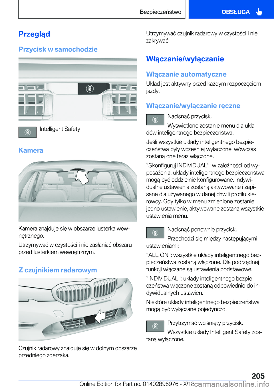 BMW 3 SERIES 2019  Instrukcja obsługi (in Polish) �P�r�z�e�g�l�ą�d�P�r�z�y�c�i�s�k��w��s�a�m�o�c�h�o�d�z�i�e
�I�n�t�e�l�l�i�g�e�n�t��S�a�f�e�t�y
�K�a�m�e�r�a
�K�a�m�e�r�a��z�n�a�j�d�u�j�e��s�i�