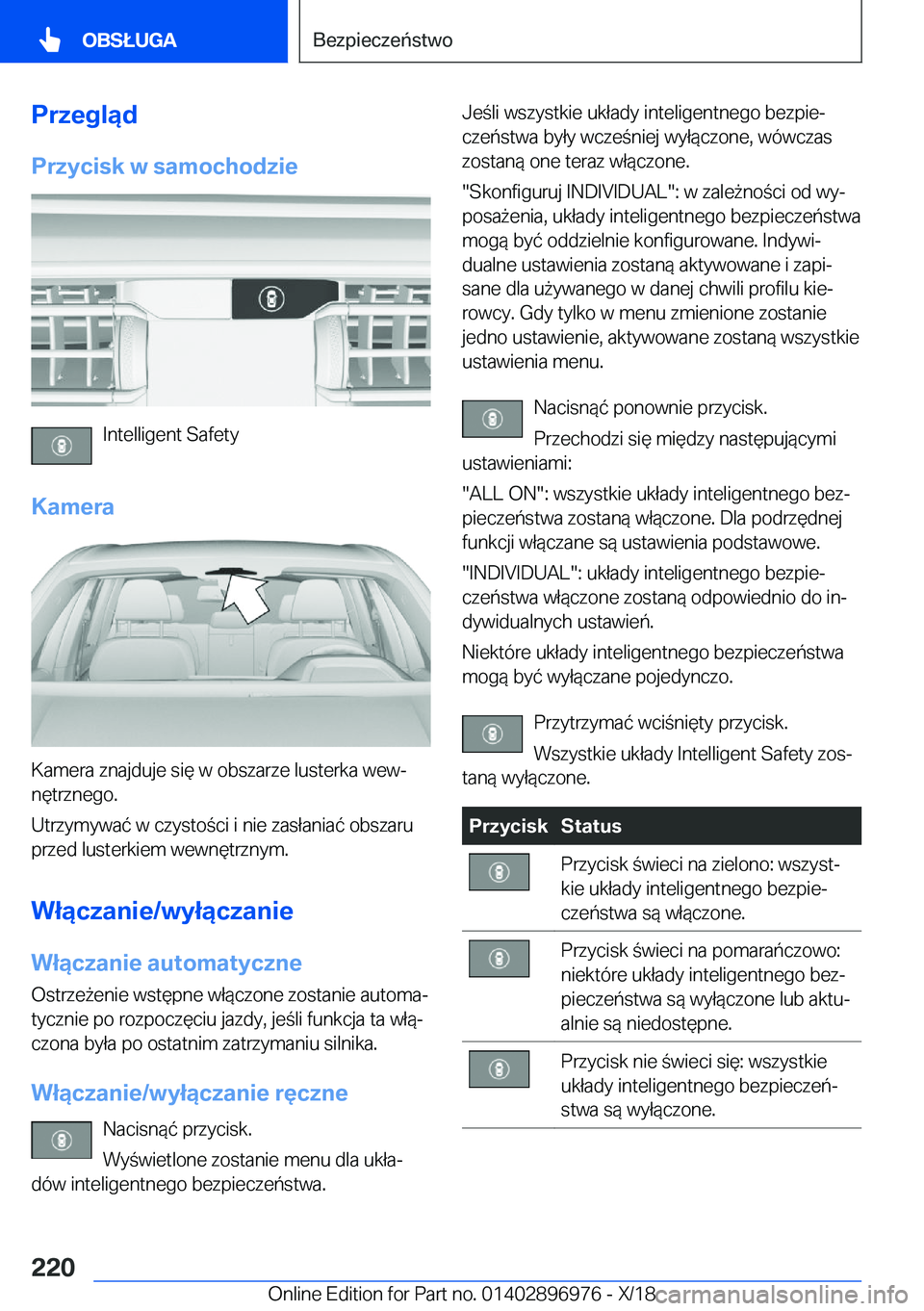 BMW 3 SERIES 2019  Instrukcja obsługi (in Polish) �P�r�z�e�g�l�ą�d�P�r�z�y�c�i�s�k��w��s�a�m�o�c�h�o�d�z�i�e
�I�n�t�e�l�l�i�g�e�n�t��S�a�f�e�t�y
�K�a�m�e�r�a
�K�a�m�e�r�a��z�n�a�j�d�u�j�e��s�i�