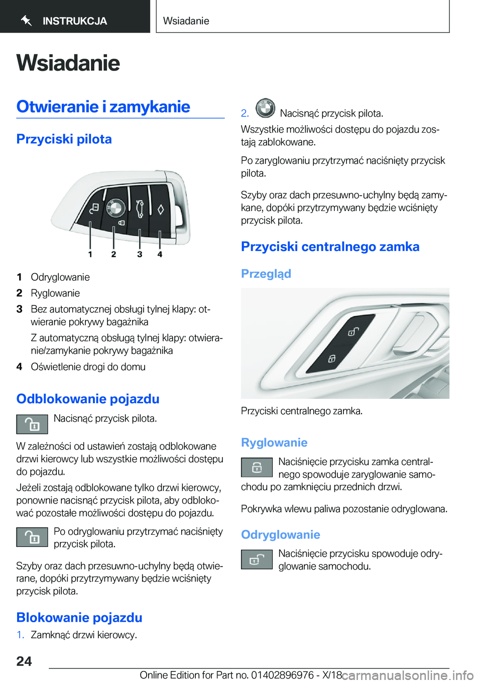 BMW 3 SERIES 2019  Instrukcja obsługi (in Polish) �W�s�i�a�d�a�n�i�e�O�t�w�i�e�r�a�n�i�e��i��z�a�m�y�k�a�n�i�e
�P�r�z�y�c�i�s�k�i��p�i�l�o�t�a
�1�O�d�r�y�g�l�o�w�a�n�i�e�2�R�y�g�l�o�w�a�n�i�e�3�B�e�z��a�u�t�o�m�a�t�y�c�z�n�e�j��o�b�s�ł�u�g�i��