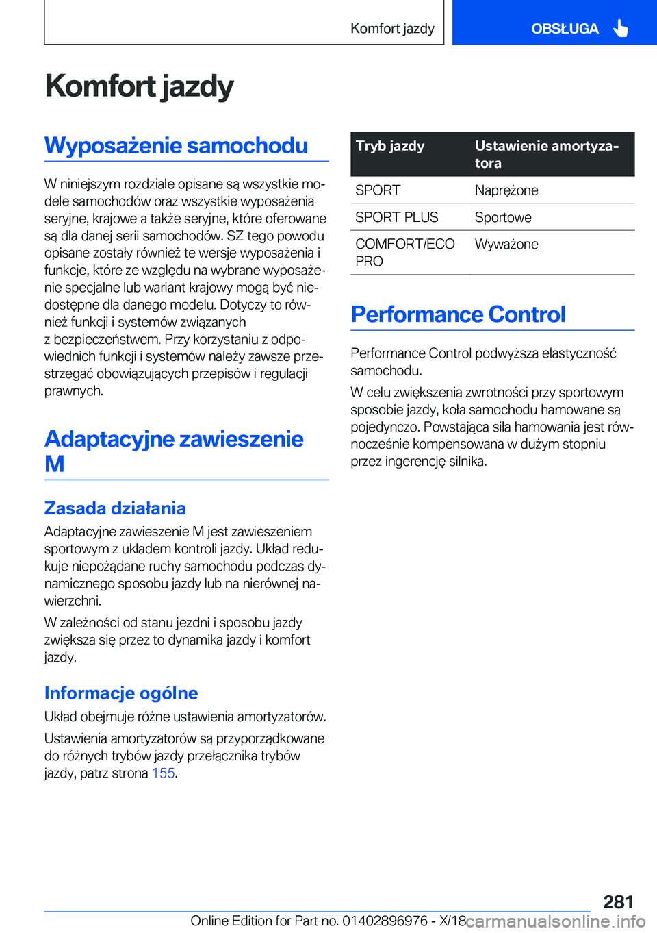 BMW 3 SERIES 2019  Instrukcja obsługi (in Polish) �K�o�m�f�o�r�t��j�a�z�d�y�W�y�p�o�s�a9�e�n�i�e��s�a�m�o�c�h�o�d�u
�W��n�i�n�i�e�j�s�z�y�m��r�o�z�d�z�i�a�l�e��o�p�i�s�a�n�e��s�