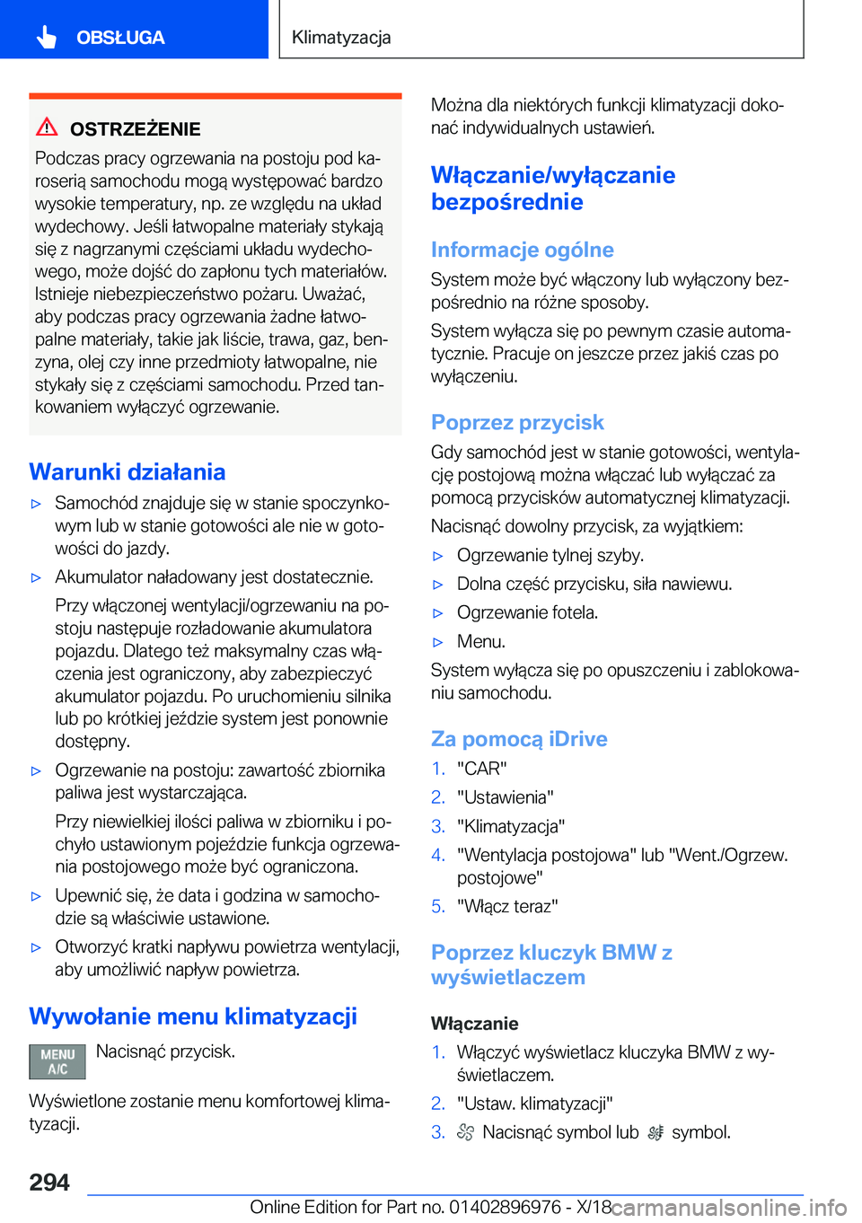 BMW 3 SERIES 2019  Instrukcja obsługi (in Polish) �O�S�T�R�Z�E8�E�N�I�E
�P�o�d�c�z�a�s��p�r�a�c�y��o�g�r�z�e�w�a�n�i�a��n�a��p�o�s�t�o�j�u��p�o�d��k�aj �r�o�s�e�r�i�