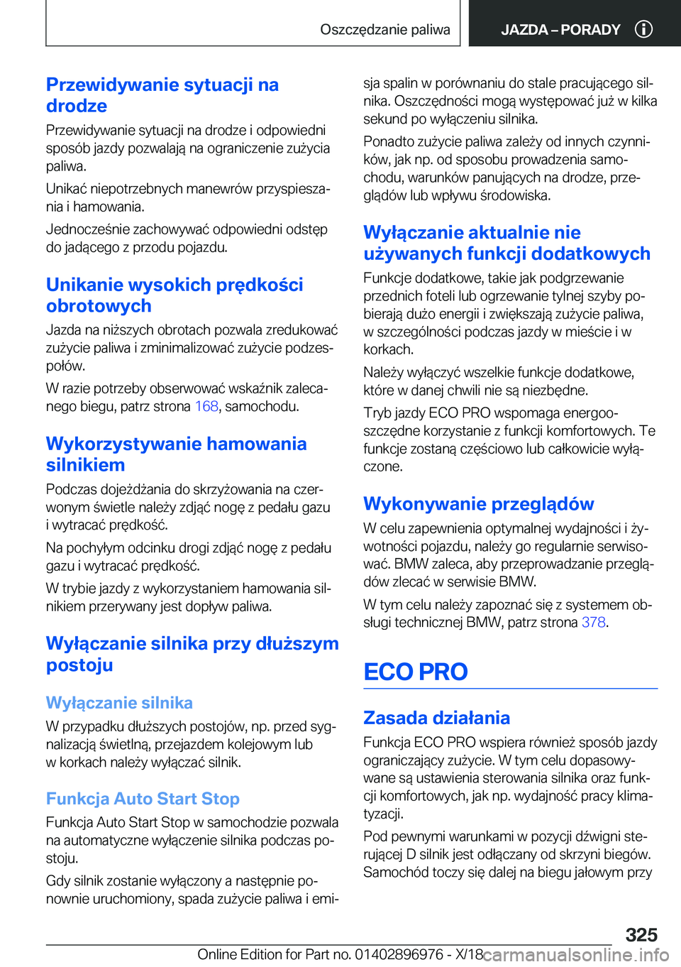 BMW 3 SERIES 2019  Instrukcja obsługi (in Polish) �P�r�z�e�w�i�d�y�w�a�n�i�e��s�y�t�u�a�c�j�i��n�a
�d�r�o�d�z�e
�P�r�z�e�w�i�d�y�w�a�n�i�e��s�y�t�u�a�c�j�i��n�a��d�r�o�d�z�e��i��o�d�p�o�w�i�e�d�n�i �s�p�o�s�