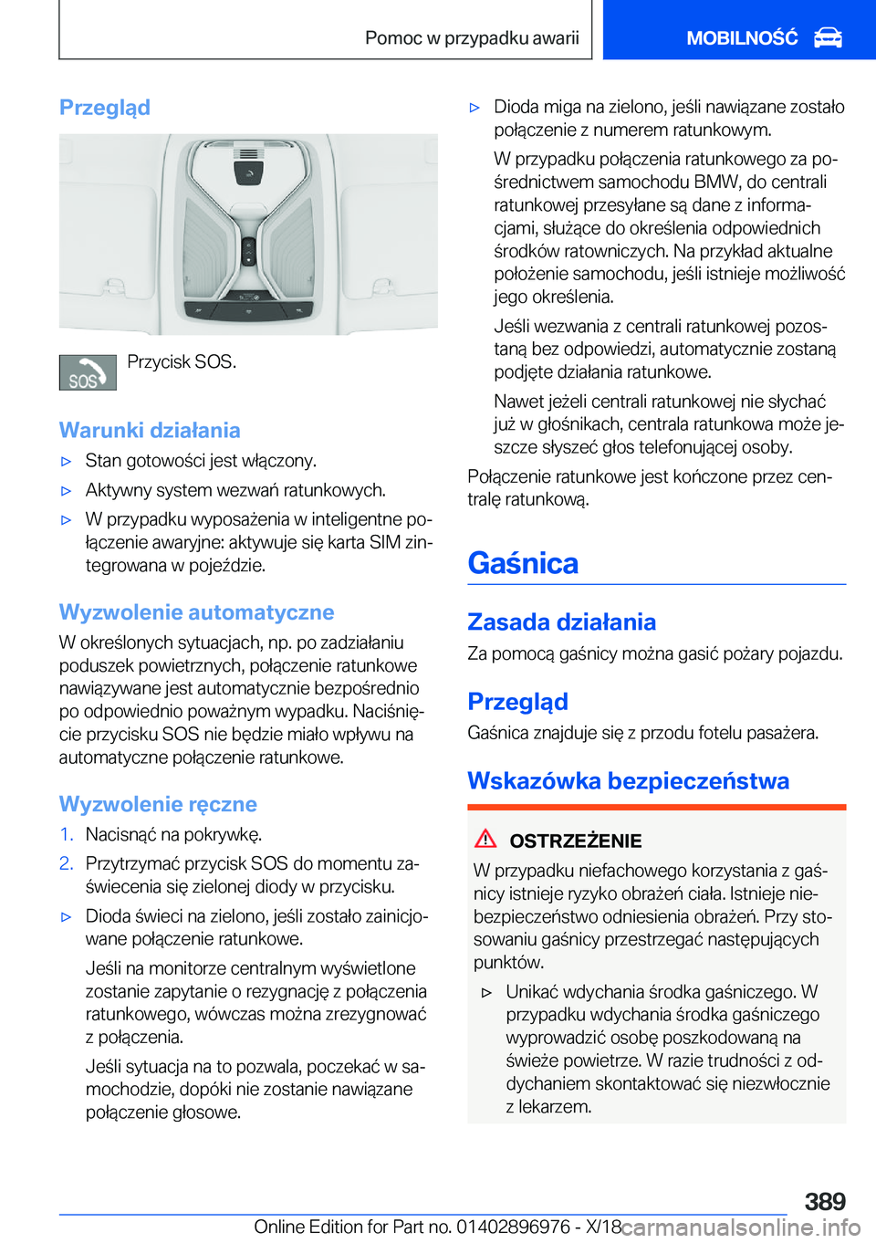 BMW 3 SERIES 2019  Instrukcja obsługi (in Polish) �P�r�z�e�g�l�ą�d
�P�r�z�y�c�i�s�k��S�O�S�.
�W�a�r�u�n�k�i��d�z�i�a�ł�a�n�i�a
'x�S�t�a�n��g�o�t�o�w�o�c�i��j�e�s�t��w�ł�