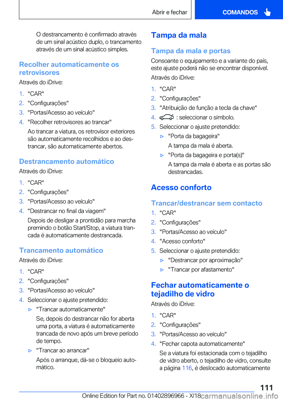 BMW 3 SERIES 2019  Manual do condutor (in Portuguese) �O��d�e�s�t�r�a�n�c�a�m�e�n�t�o��é��c�o�n�f�i�r�m�a�d�o��a�t�r�a�v�é�s
�d�e��u�m��s�i�n�a�l��a�c�