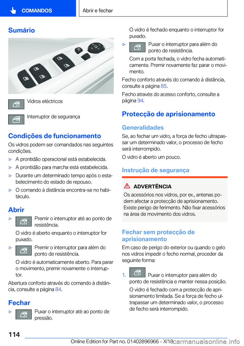BMW 3 SERIES 2019  Manual do condutor (in Portuguese) �S�u�m�á�r�i�o
�V�i�d�r�o�s��e�l�é�c�t�r�i�c�o�s
�I�n�t�e�r�r�u�p�t�o�r��d�e��s�e�g�u�r�a�n�
