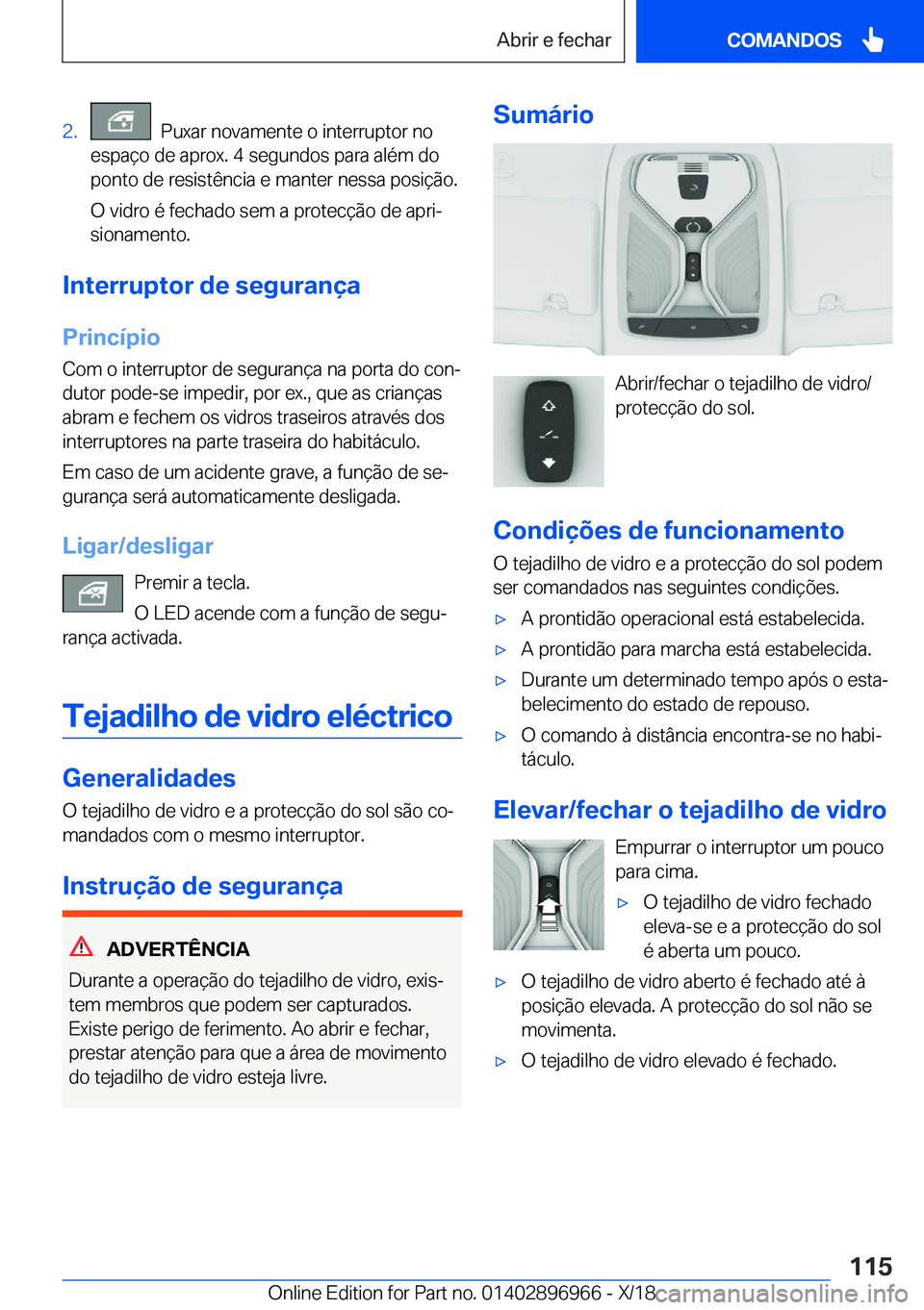 BMW 3 SERIES 2019  Manual do condutor (in Portuguese) �2�.���P�u�x�a�r��n�o�v�a�m�e�n�t�e��o��i�n�t�e�r�r�u�p�t�o�r��n�o
�e�s�p�a�