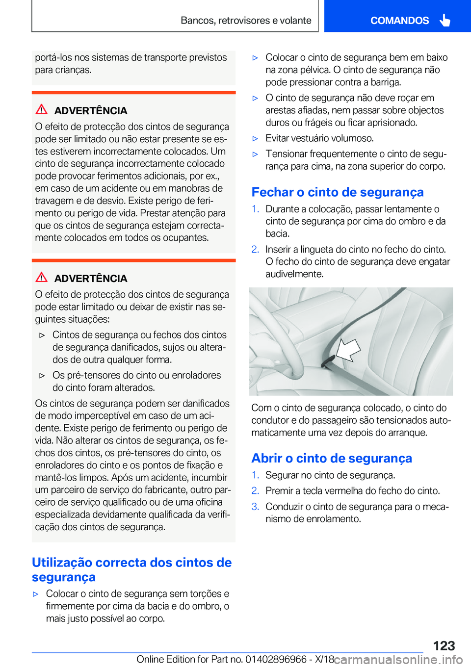 BMW 3 SERIES 2019  Manual do condutor (in Portuguese) �p�o�r�t�á�-�l�o�s��n�o�s��s�i�s�t�e�m�a�s��d�e��t�r�a�n�s�p�o�r�t�e��p�r�e�v�i�s�t�o�s
�p�a�r�a��c�r�i�a�n�