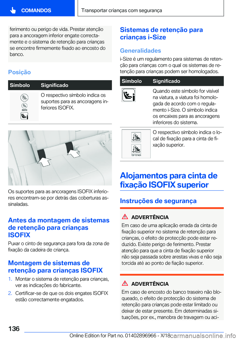 BMW 3 SERIES 2019  Manual do condutor (in Portuguese) �f�e�r�i�m�e�n�t�o��o�u��p�e�r�i�g�o��d�e��v�i�d�a�.��P�r�e�s�t�a�r��a�t�e�n�
