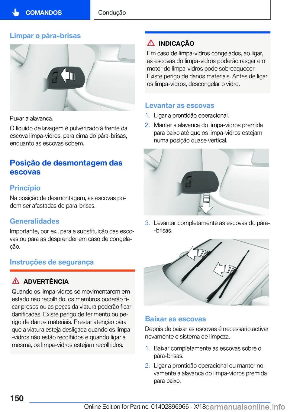 BMW 3 SERIES 2019  Manual do condutor (in Portuguese) �L�i�m�p�a�r��o��p�á�r�a�-�b�r�i�s�a�s
�P�u�x�a�r��a��a�l�a�v�a�n�c�a�.
�O��l�