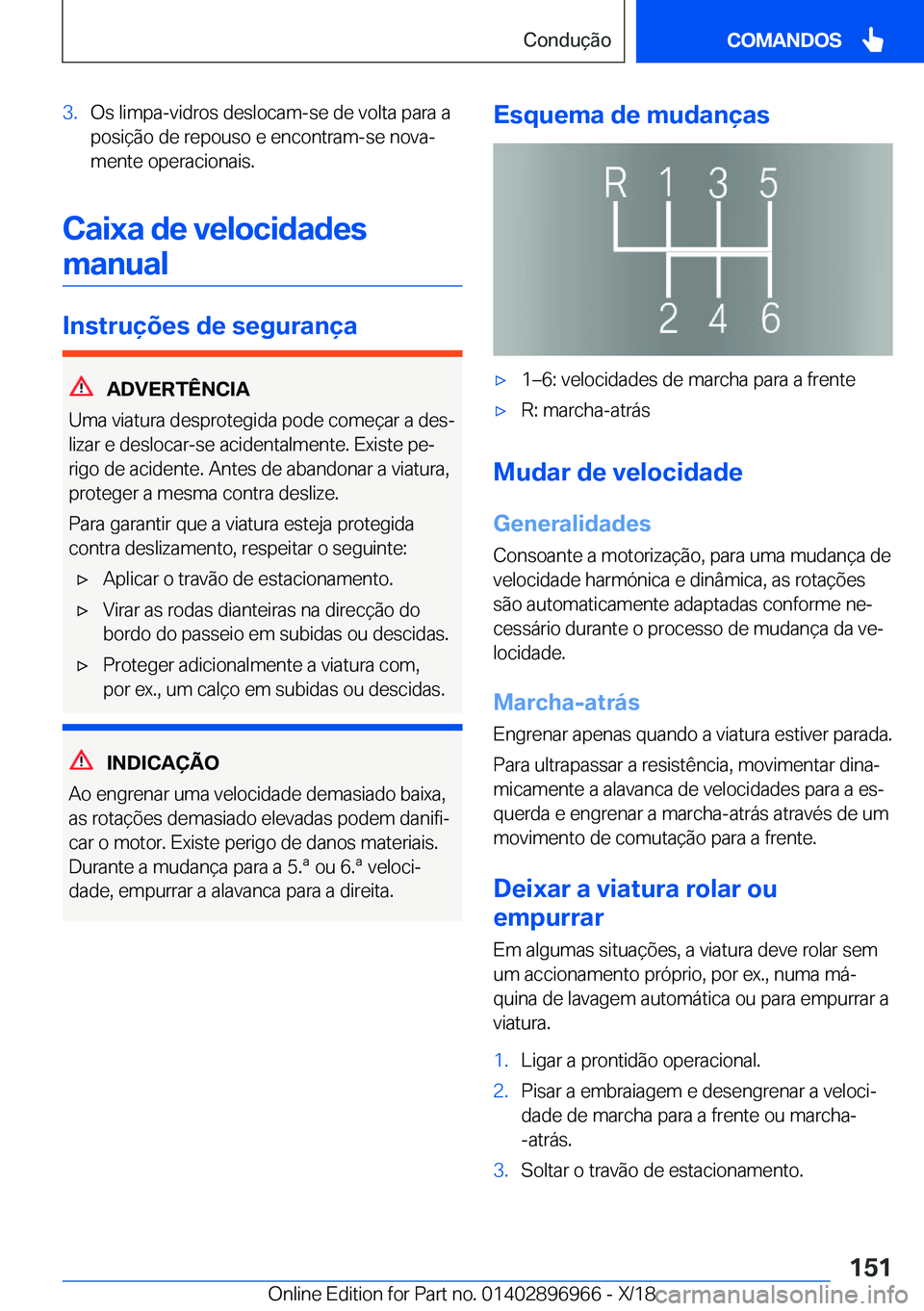 BMW 3 SERIES 2019  Manual do condutor (in Portuguese) �3�.�O�s��l�i�m�p�a�-�v�i�d�r�o�s��d�e�s�l�o�c�a�m�-�s�e��d�e��v�o�l�t�a��p�a�r�a��a
�p�o�s�i�