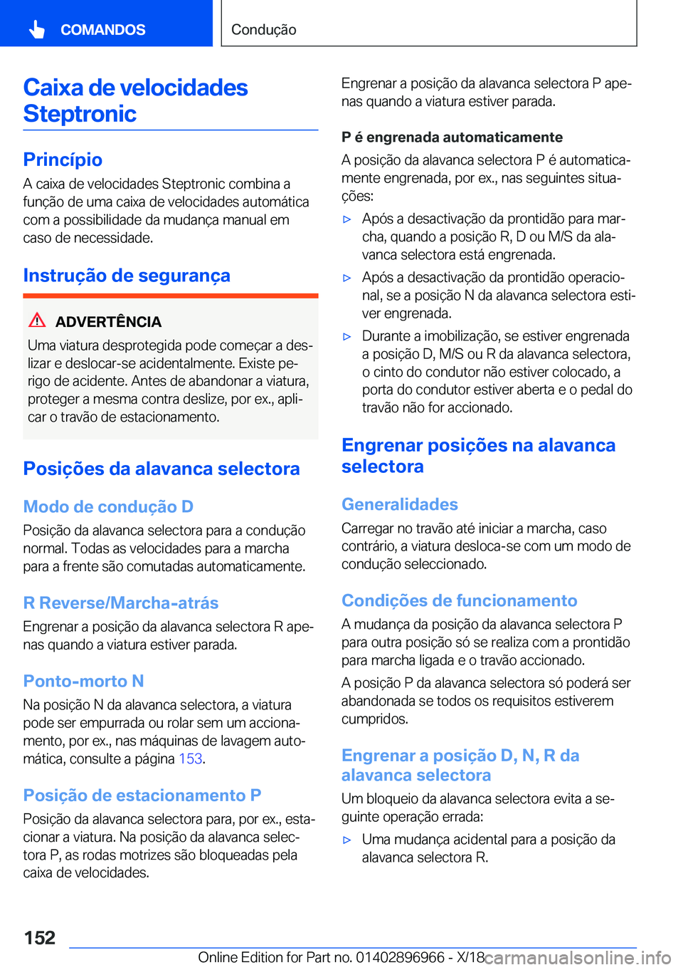 BMW 3 SERIES 2019  Manual do condutor (in Portuguese) �C�a�i�x�a��d�e��v�e�l�o�c�i�d�a�d�e�s�S�t�e�p�t�r�o�n�i�c
�P�r�i�n�c�