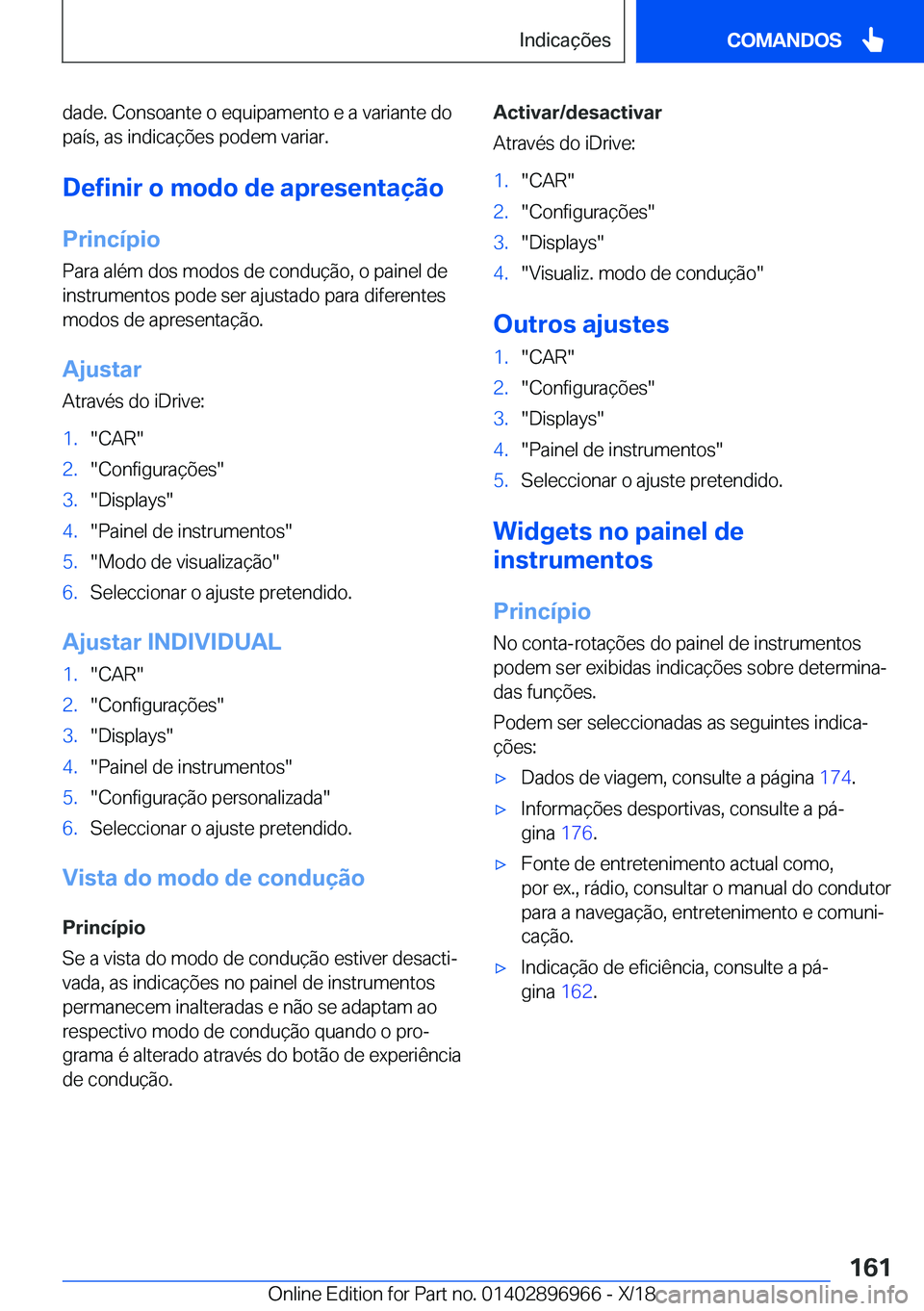 BMW 3 SERIES 2019  Manual do condutor (in Portuguese) �d�a�d�e�.��C�o�n�s�o�a�n�t�e��o��e�q�u�i�p�a�m�e�n�t�o��e��a��v�a�r�i�a�n�t�e��d�o
�p�a�