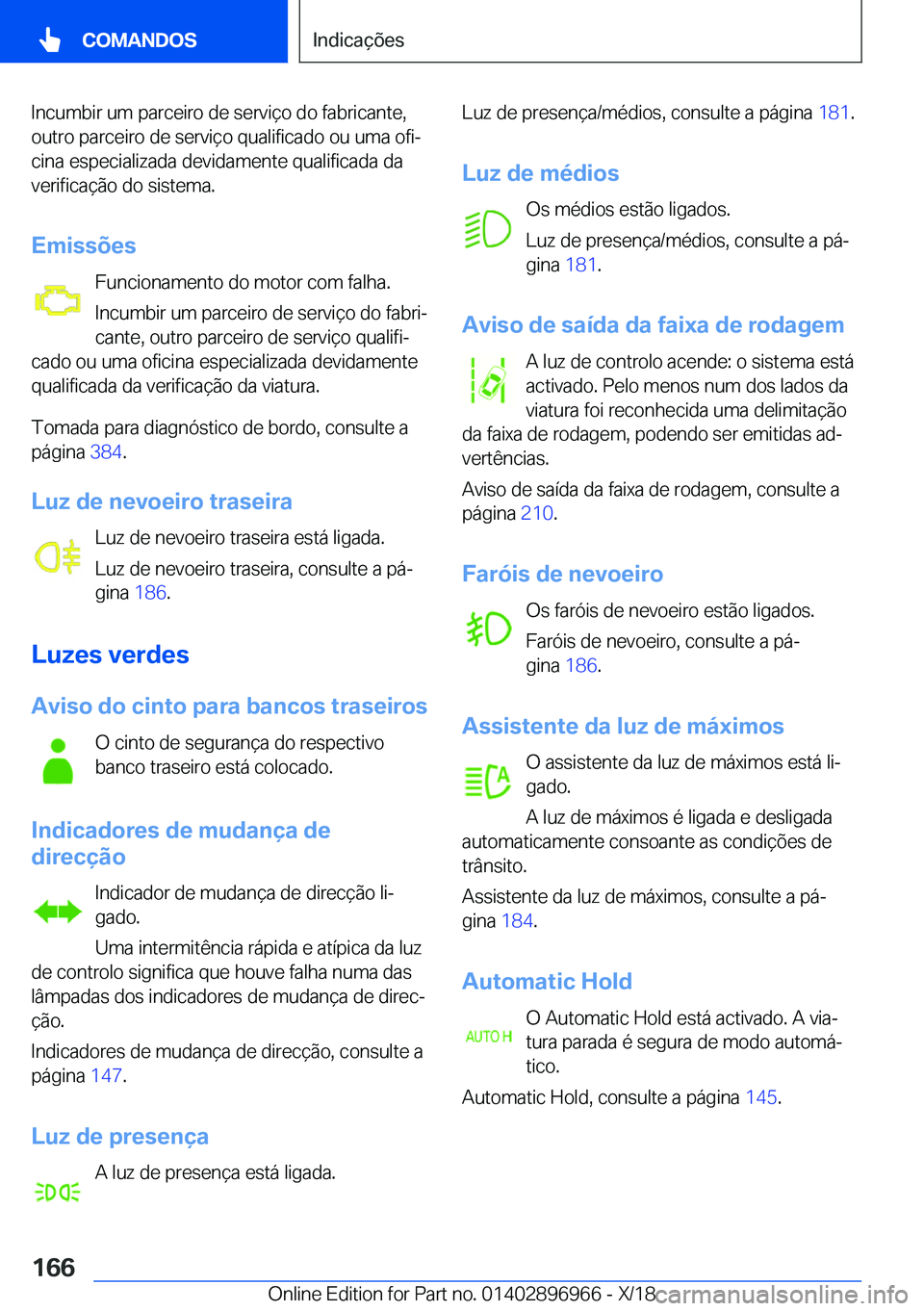 BMW 3 SERIES 2019  Manual do condutor (in Portuguese) �I�n�c�u�m�b�i�r��u�m��p�a�r�c�e�i�r�o��d�e��s�e�r�v�i�