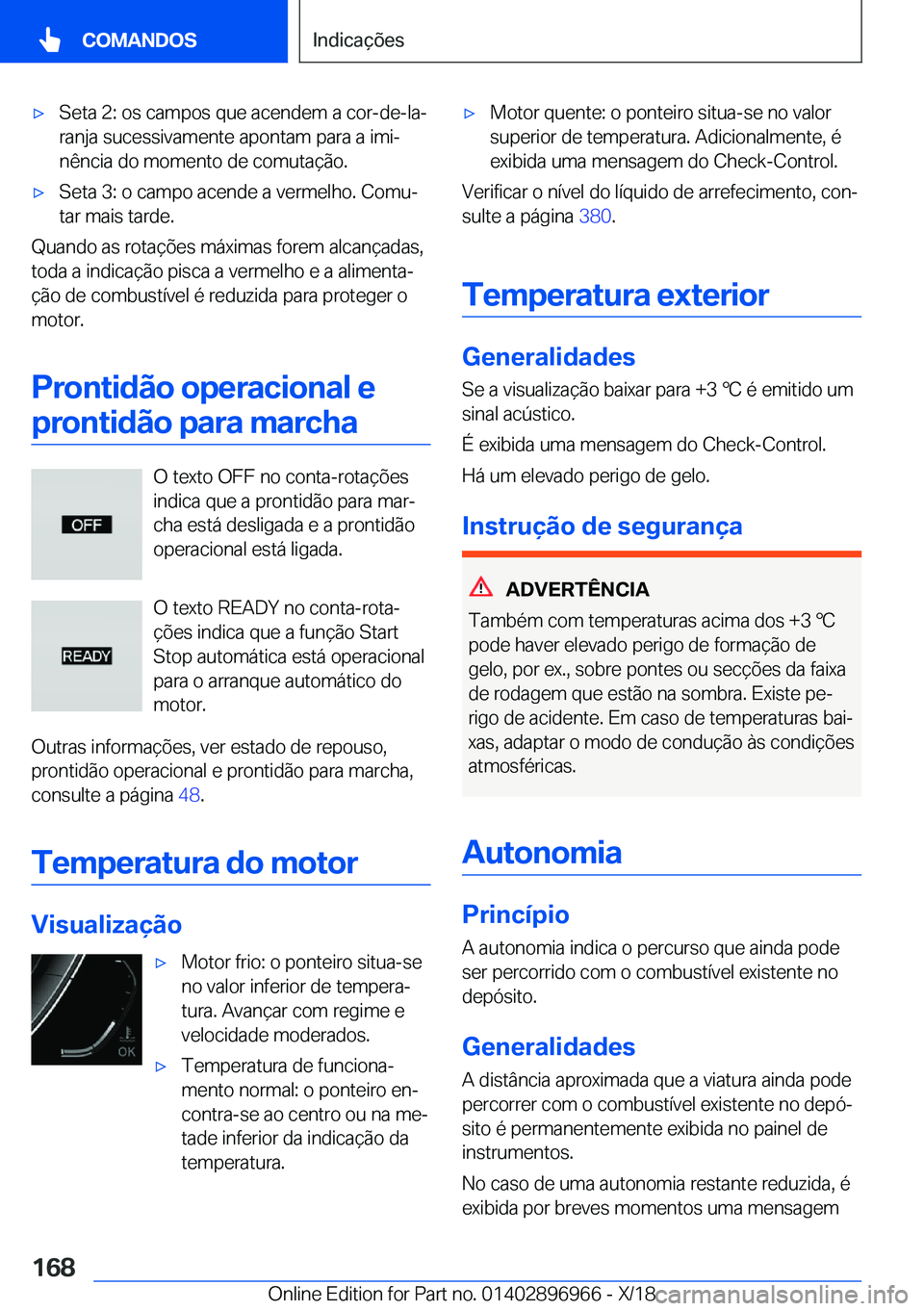 BMW 3 SERIES 2019  Manual do condutor (in Portuguese) x�S�e�t�a��2�:��o�s��c�a�m�p�o�s��q�u�e��a�c�e�n�d�e�m��a��c�o�r�-�d�e�-�l�aª�r�a�n�j�a��s�u�c�e�s�s�i�v�a�m�e�n�t�e��a�p�o�n�t�a�m��p�a�r�a��a��i�m�iª
�n�ê�n�c�i�a��d�o��m�o�m�e�n