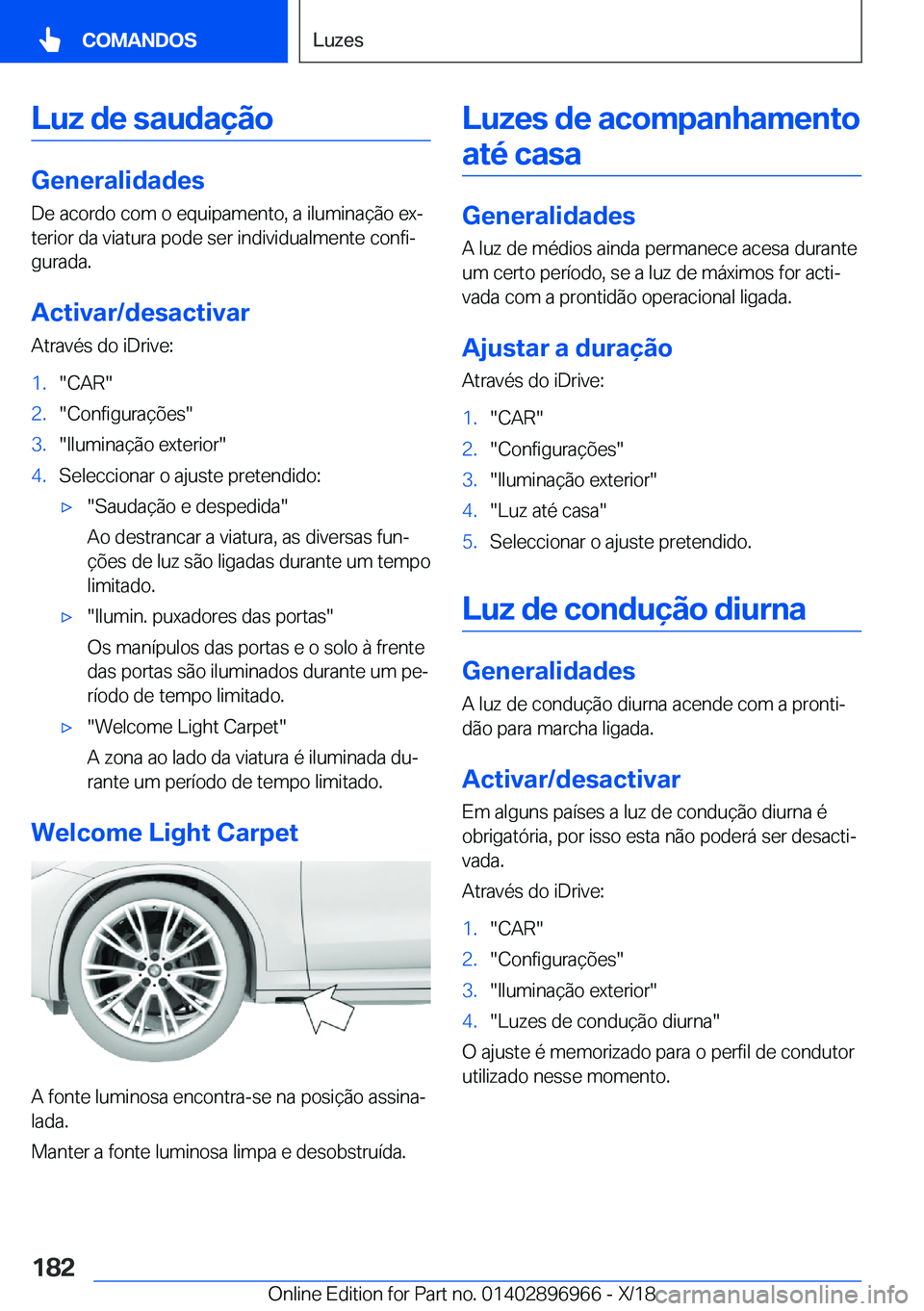 BMW 3 SERIES 2019  Manual do condutor (in Portuguese) �L�u�z��d�e��s�a�u�d�a�
