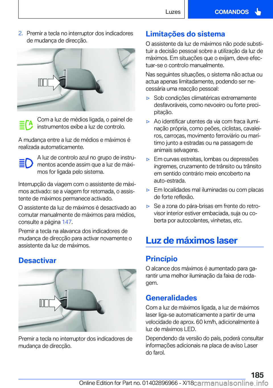 BMW 3 SERIES 2019  Manual do condutor (in Portuguese) �2�.�P�r�e�m�i�r��a��t�e�c�l�a��n�o��i�n�t�e�r�r�u�p�t�o�r��d�o�s��i�n�d�i�c�a�d�o�r�e�s
�d�e��m�u�d�a�n�