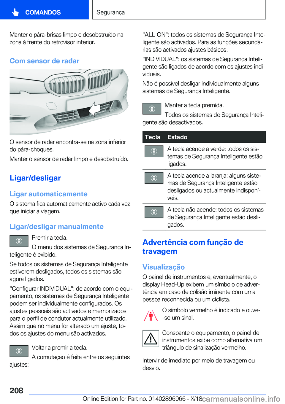 BMW 3 SERIES 2019  Manual do condutor (in Portuguese) �M�a�n�t�e�r��o��p�á�r�a�-�b�r�i�s�a�s��l�i�m�p�o��e��d�e�s�o�b�s�t�r�u�