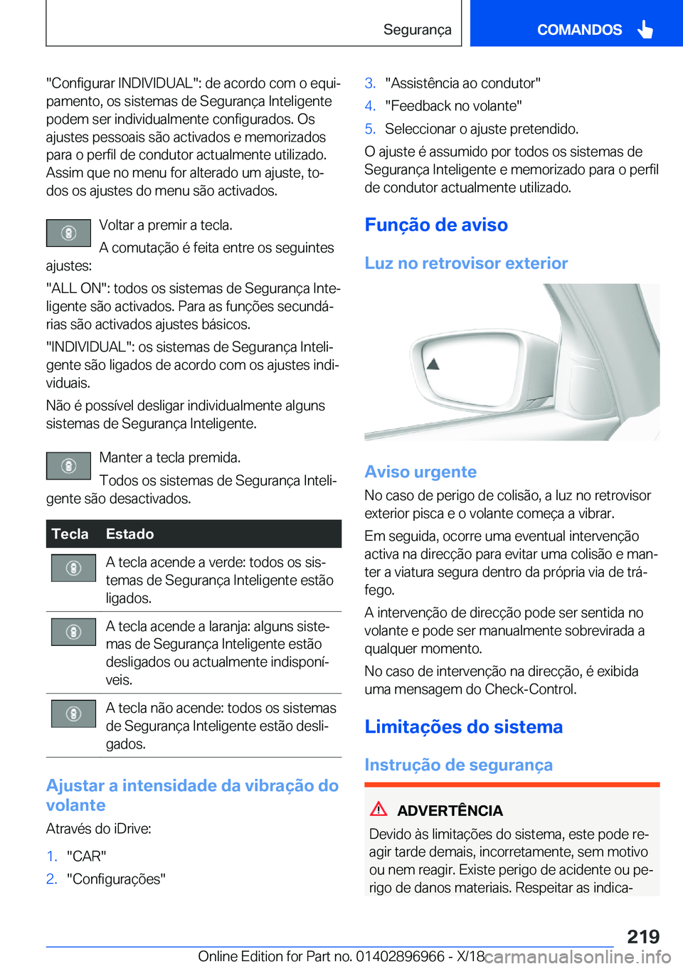 BMW 3 SERIES 2019  Manual do condutor (in Portuguese) ��C�o�n�f�i�g�u�r�a�r��I�N�D�I�V�I�D�U�A�L��:��d�e��a�c�o�r�d�o��c�o�m��o��e�q�u�iª
�p�a�m�e�n�t�o�,��o�s��s�i�s�t�e�m�a�s��d�e��S�e�g�u�r�a�n�