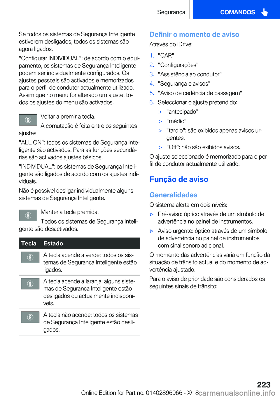 BMW 3 SERIES 2019  Manual do condutor (in Portuguese) �S�e��t�o�d�o�s��o�s��s�i�s�t�e�m�a�s��d�e��S�e�g�u�r�a�n�
