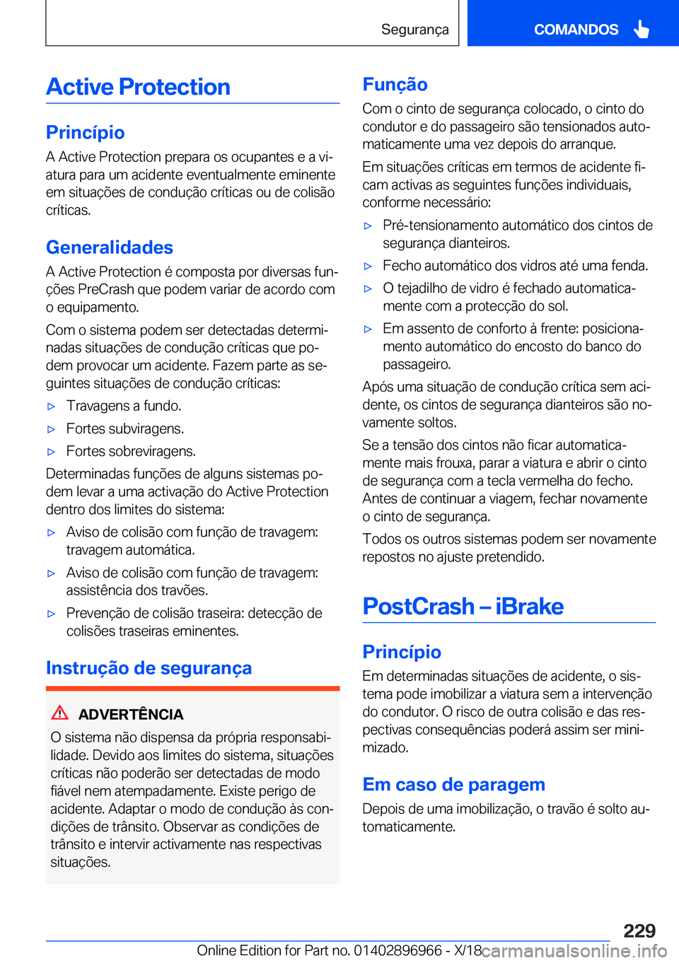 BMW 3 SERIES 2019  Manual do condutor (in Portuguese) �A�c�t�i�v�e��P�r�o�t�e�c�t�i�o�n
�P�r�i�n�c�