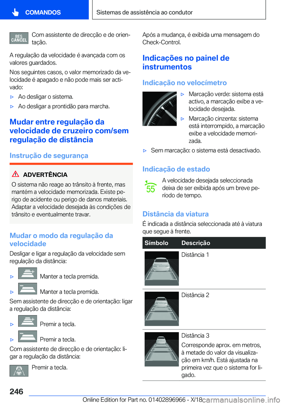 BMW 3 SERIES 2019  Manual do condutor (in Portuguese) �C�o�m��a�s�s�i�s�t�e�n�t�e��d�e��d�i�r�e�c�