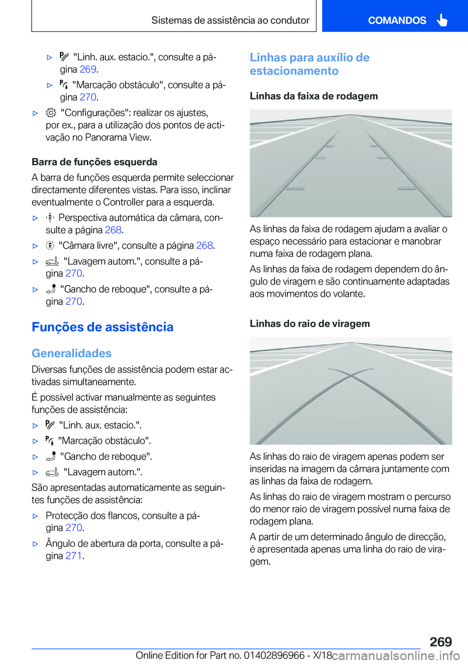 BMW 3 SERIES 2019  Manual do condutor (in Portuguese) x����L�i�n�h�.��a�u�x�.��e�s�t�a�c�i�o�.��,��c�o�n�s�u�l�t�e��a��p�áª
�g�i�n�a� �2�6�9�.x����M�a�r�c�a�