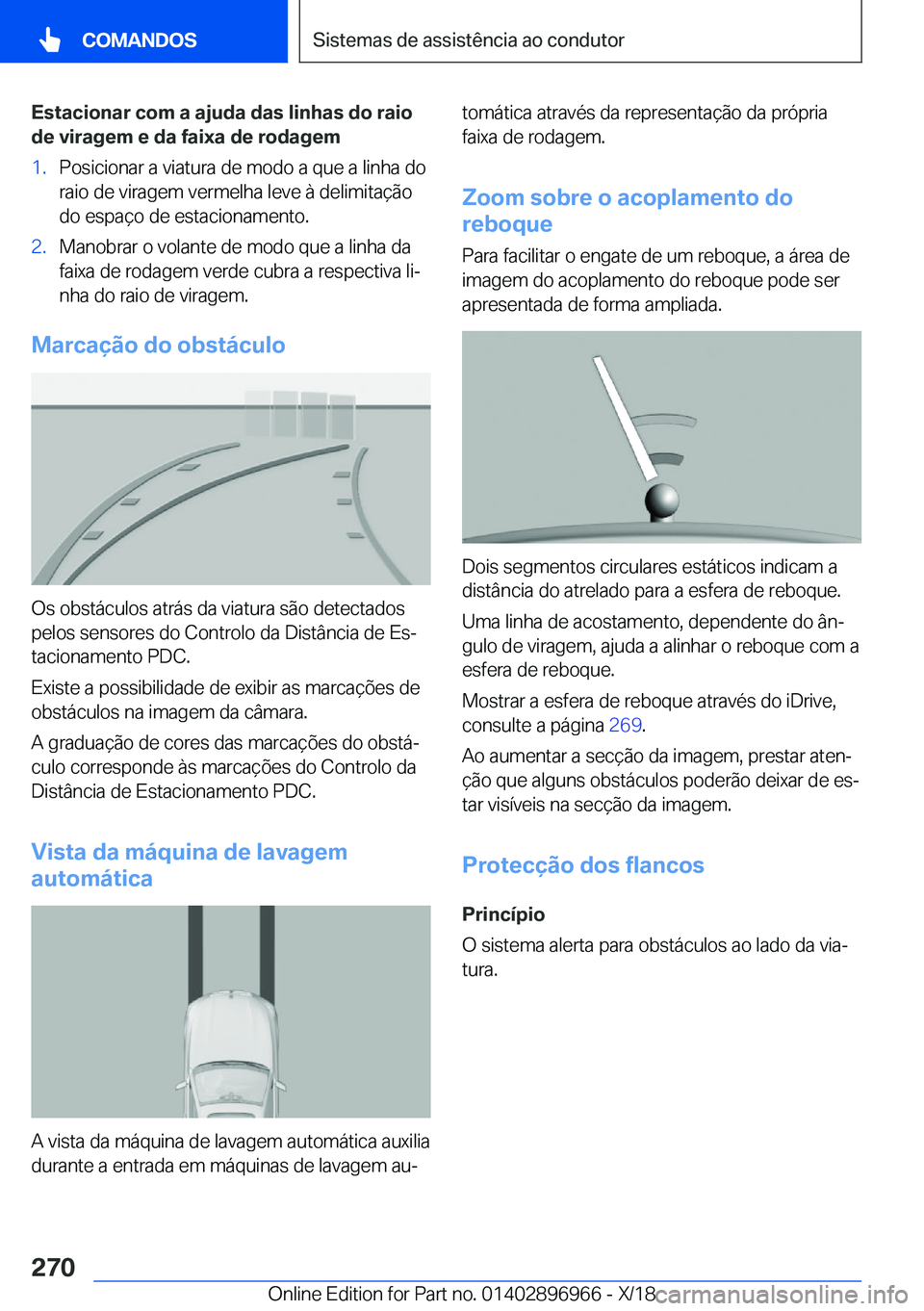 BMW 3 SERIES 2019  Manual do condutor (in Portuguese) �E�s�t�a�c�i�o�n�a�r��c�o�m��a��a�j�u�d�a��d�a�s��l�i�n�h�a�s��d�o��r�a�i�o�d�e��v�i�r�a�g�e�m��e��d�a��f�a�i�x�a��d�e��r�o�d�a�g�e�m�1�.�P�o�s�i�c�i�o�n�a�r��a��v�i�a�t�u�r�a��d�e��m