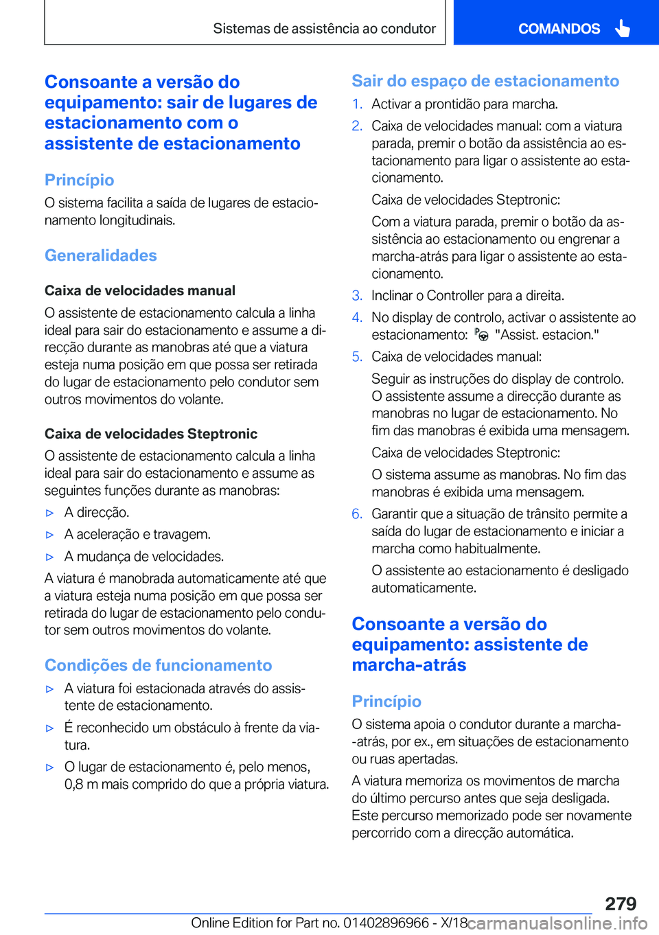 BMW 3 SERIES 2019  Manual do condutor (in Portuguese) �C�o�n�s�o�a�n�t�e��a��v�e�r�s�ã�o��d�o
�e�q�u�i�p�a�m�e�n�t�o�:��s�a�i�r��d�e��l�u�g�a�r�e�s��d�e
�e�s�t�a�c�i�o�n�a�m�e�n�t�o��c�o�m��o
�a�s�s�i�s�t�e�n�t�e��d�e��e�s�t�a�c�i�o�n�a�m�e�n