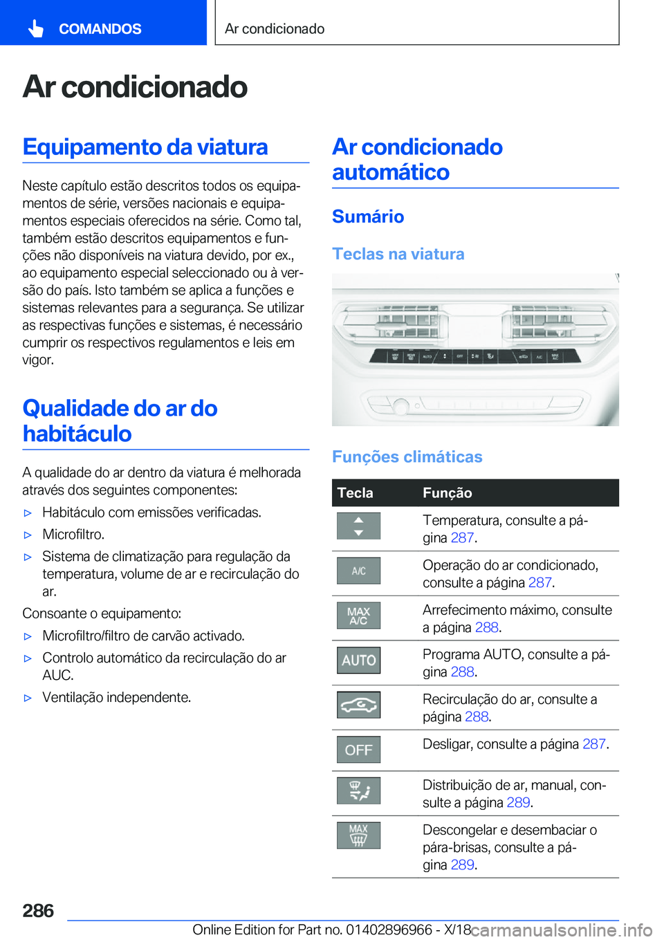 BMW 3 SERIES 2019  Manual do condutor (in Portuguese) �A�r��c�o�n�d�i�c�i�o�n�a�d�o�E�q�u�i�p�a�m�e�n�t�o��d�a��v�i�a�t�u�r�a
�N�e�s�t�e��c�a�p�
