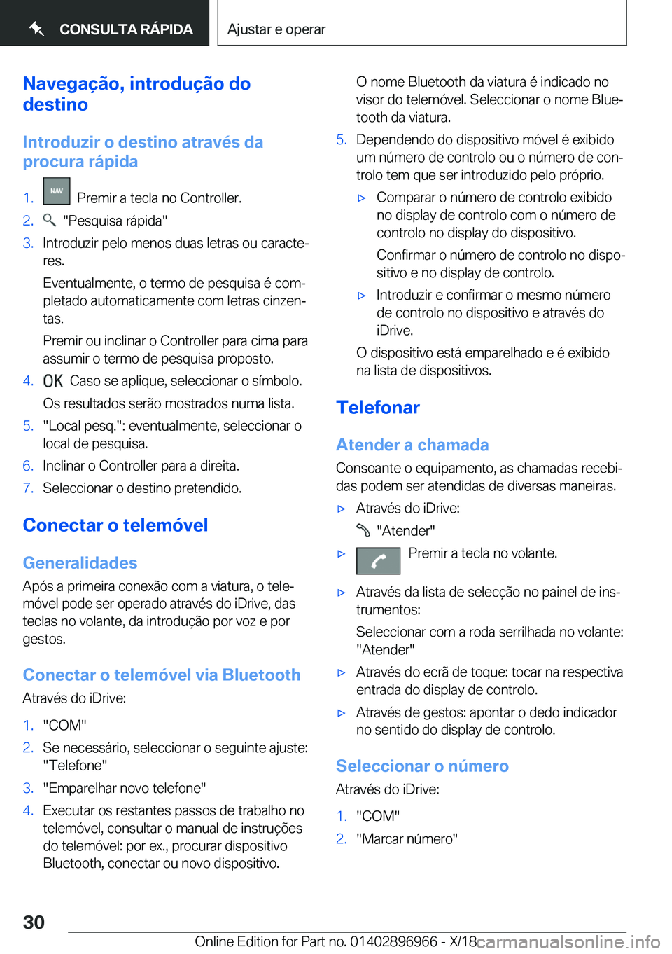 BMW 3 SERIES 2019  Manual do condutor (in Portuguese) �N�a�v�e�g�a�