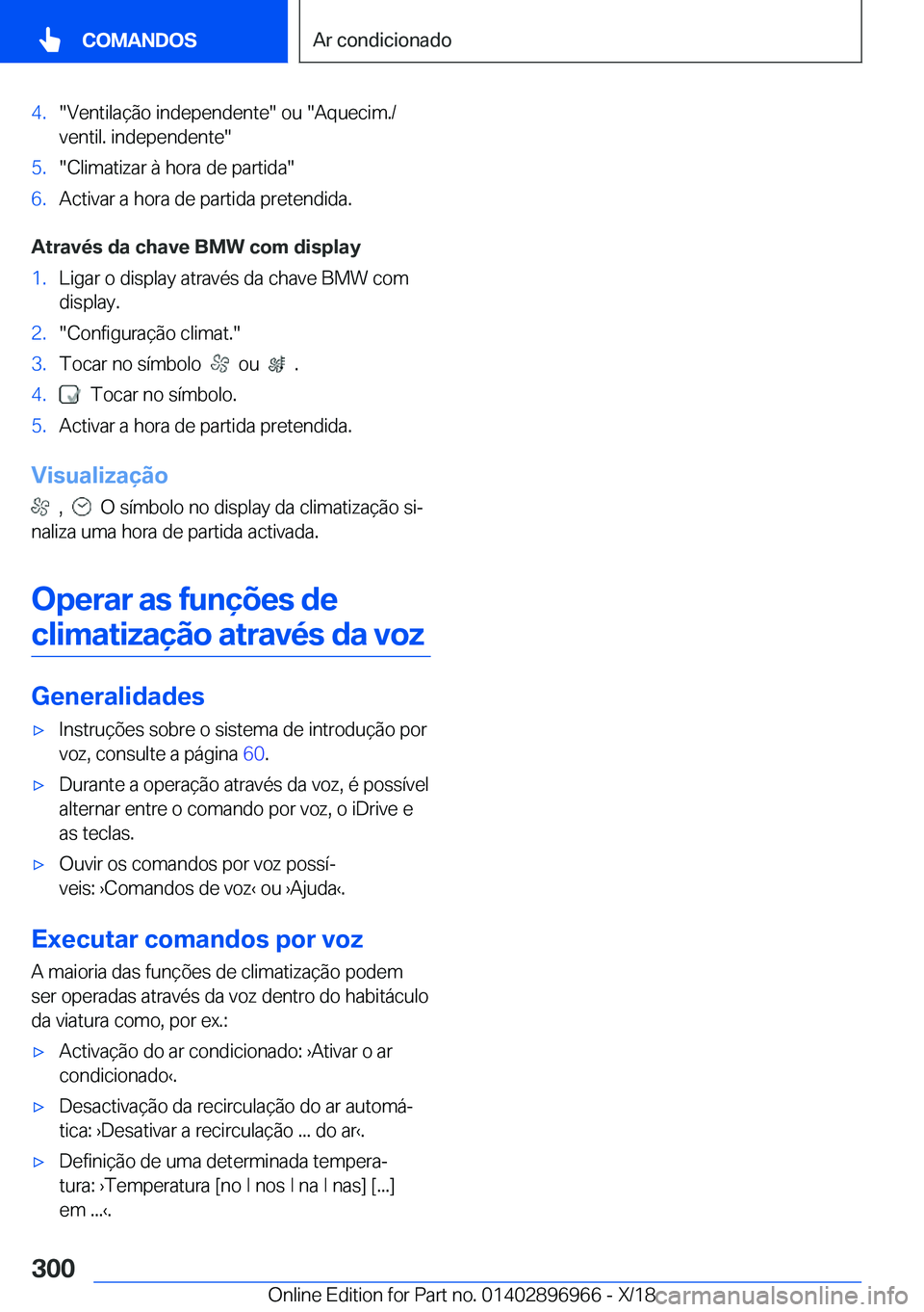 BMW 3 SERIES 2019  Manual do condutor (in Portuguese) �4�.��V�e�n�t�i�l�a�