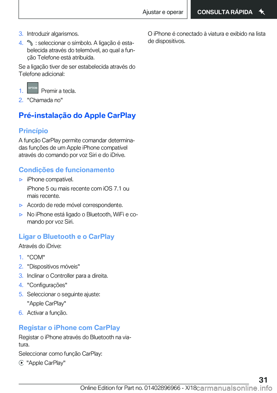 BMW 3 SERIES 2019  Manual do condutor (in Portuguese) �3�.�I�n�t�r�o�d�u�z�i�r��a�l�g�a�r�i�s�m�o�s�.�4�.���:��s�e�l�e�c�c�i�o�n�a�r��o��s�
