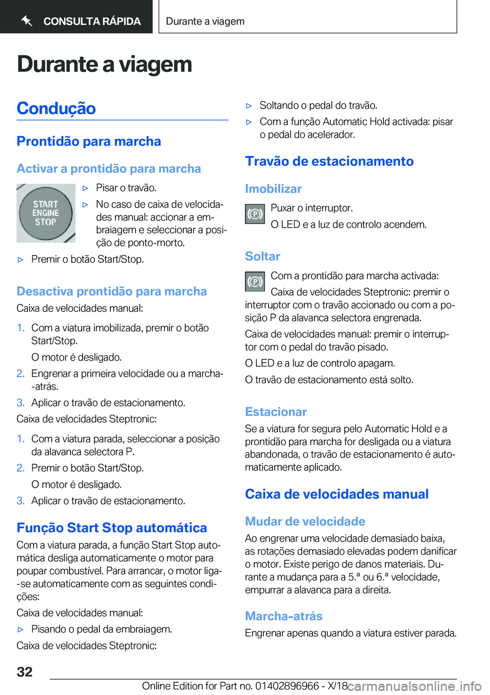 BMW 3 SERIES 2019  Manual do condutor (in Portuguese) �D�u�r�a�n�t�e��a��v�i�a�g�e�m�C�o�n�d�u�