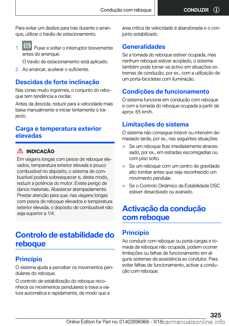 BMW 3 SERIES 2019  Manual do condutor (in Portuguese) �P�a�r�a��e�v�i�t�a�r��u�m��d�e�s�l�i�z�e��p�a�r�a��t�r�á�s��d�u�r�a�n�t�e��o��a�r�r�a�nª�q�u�e�,��u�t�i�l�i�z�a�r��o��t�r�a�v�ã�o��d�e��e�s�t�a�c�i�o�n�a�m�e�n�t�o�.�1�.���P�u�x�a�