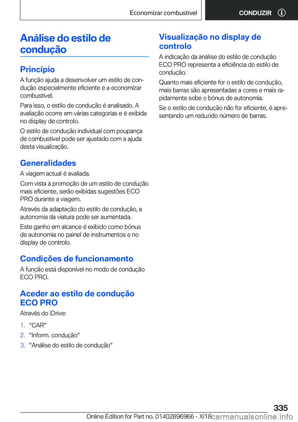 BMW 3 SERIES 2019  Manual do condutor (in Portuguese) �A�n�á�l�i�s�e��d�o��e�s�t�i�l�o��d�e�c�o�n�d�u�