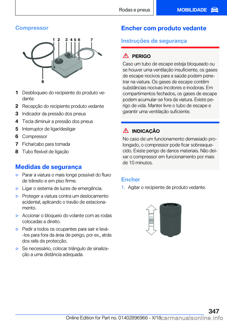 BMW 3 SERIES 2019  Manual do condutor (in Portuguese) �C�o�m�p�r�e�s�s�o�r�1�D�e�s�b�l�o�q�u�e�i�o��d�o��r�e�c�i�p�i�e�n�t�e��d�o��p�r�o�d�u�t�o��v�eª�d�a�n�t�e�2�R�e�c�e�p�