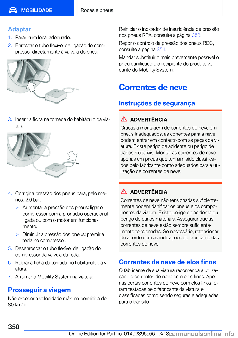 BMW 3 SERIES 2019  Manual do condutor (in Portuguese) �A�d�a�p�t�a�r�1�.�P�a�r�a�r��n�u�m��l�o�c�a�l��a�d�e�q�u�a�d�o�.�2�.�E�n�r�o�s�c�a�r��o��t�u�b�o��f�l�e�x�