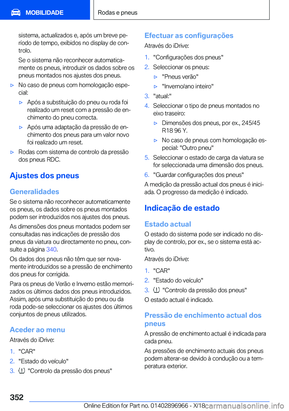 BMW 3 SERIES 2019  Manual do condutor (in Portuguese) �s�i�s�t�e�m�a�,��a�c�t�u�a�l�i�z�a�d�o�s��e�,��a�p�ó�s��u�m��b�r�e�v�e��p�eª�r�
